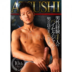 ATSUSHI 男性経験1人のバイセクシャルが男の良さを覚える